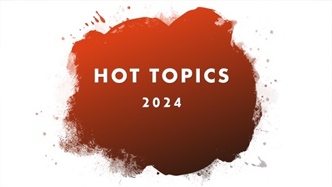 2024 Hot Topics